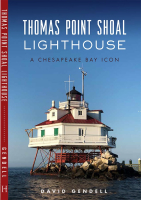 Thomas Point Shoal Lighthouse: A Chesapeake Bay Icon